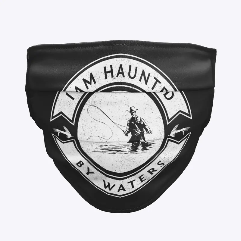 Haunted By Waters Fly Fishing Face Mask